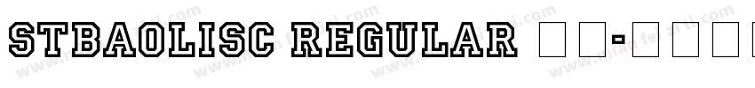 STBaolisc regular 华文字体转换